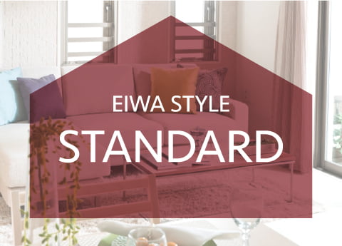 EIWA STYLE STANDARD